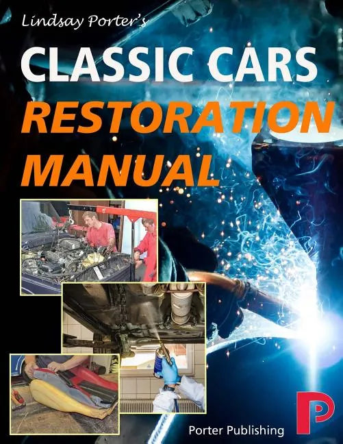 Classic Cars Restoration Manual: Lindsay Porter's - Paperback