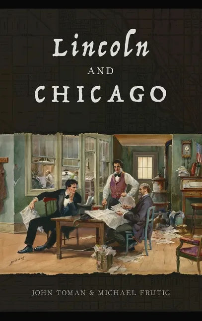 Lincoln and Chicago - Hardcover