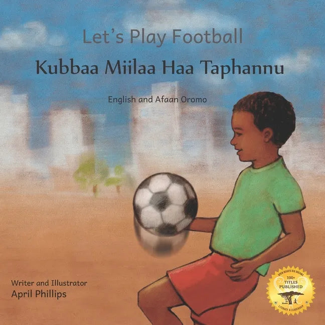 Let's Play Football: With African Animals in Afaan Oromo and English - Paperback