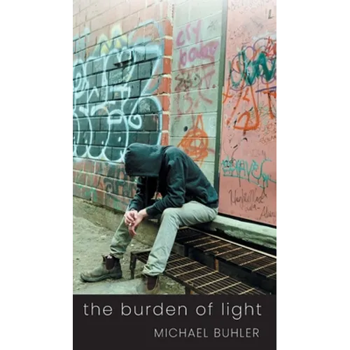 The Burden of Light - Hardcover