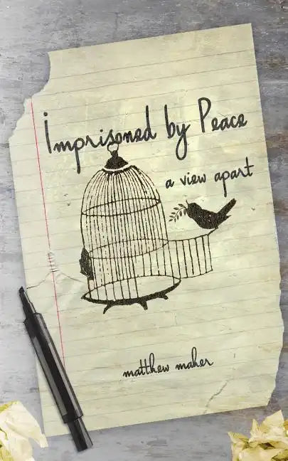 Imprisoned by Peace: A View Apart - Paperback
