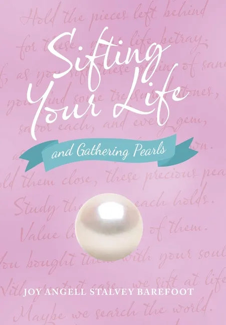 Sifting Your Life: And Gathering Pearls - Hardcover