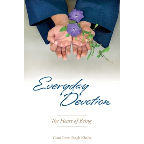 Everyday Devotion: The Heart of Being - Paperback