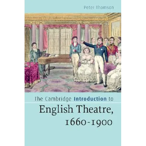 The Cambridge Introduction to English Theatre, 1660-1900 - Hardcover