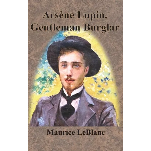 Arsène Lupin, Gentleman Burglar - Hardcover
