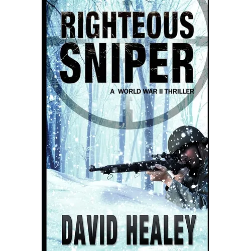Righteous Sniper: A World War II Thriller - Paperback