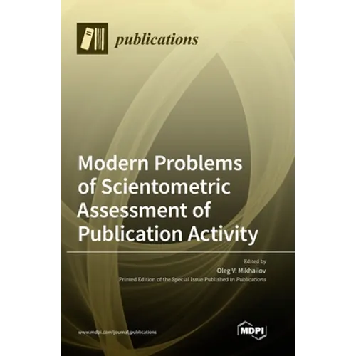 Modern Problems of Scientometric Assessment of Publication Activity - Hardcover