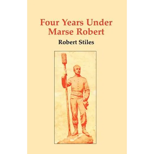 Four Years Under Marse Robert - Paperback