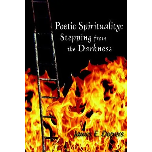 Poetic Spirituality: Stepping from the Darkness - Paperback