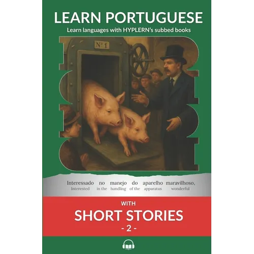 Learn Portuguese with Short Stories 2: Interlinear Portuguese to English - Paperback