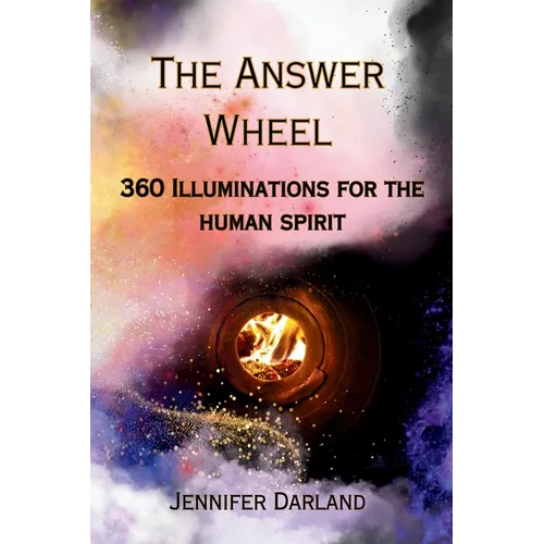 The Answer Wheel: 360 Illuminations for the Human Spirit - Paperback