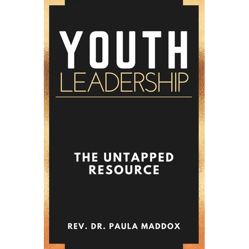 Youth Leadership: The Untapped Resource - Paperback