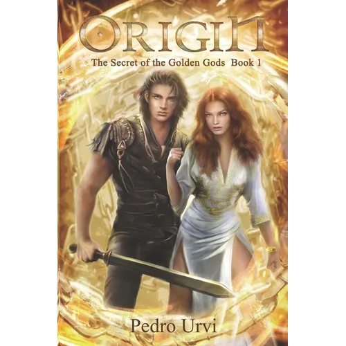 Origin: (The Secret of the Golden Gods, Book 1) - Paperback