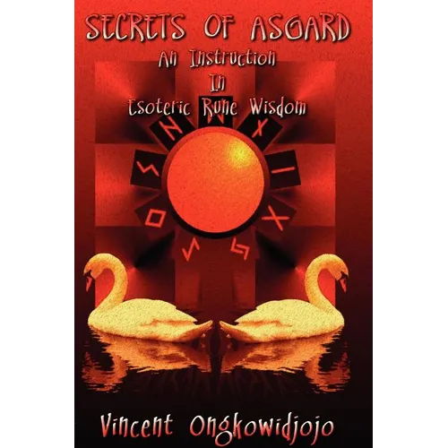 Secrets of Asgard: An Instruction In Esoteric Rune Wisdom - Paperback