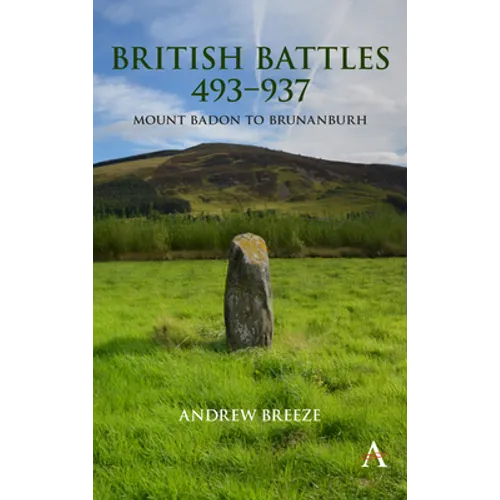British Battles 493-937: Mount Badon to Brunanburh - Paperback