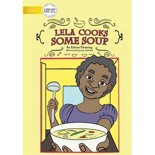 Lela Cooks Some Soup - Paperback
