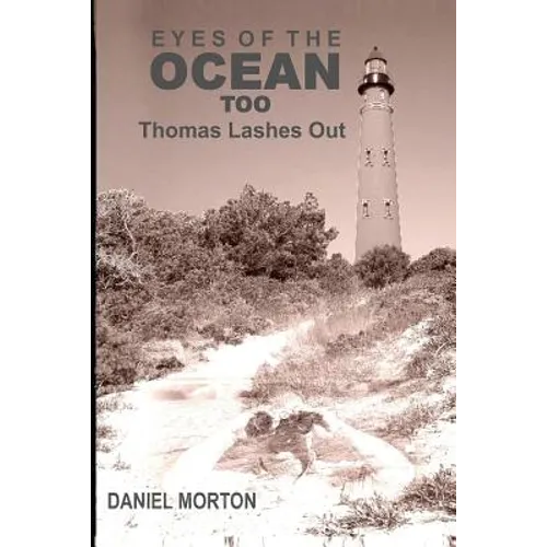 Eyes of the Ocean Too: Thomas Lashes Out - Paperback