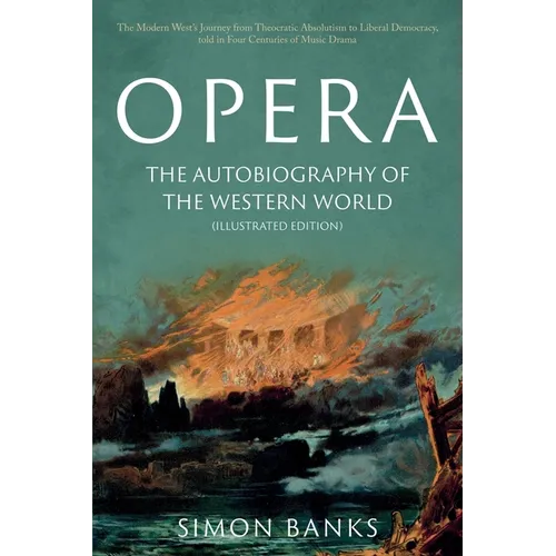 Opera: The Autobiography of the Western World (Illustrated Edition) - Paperback