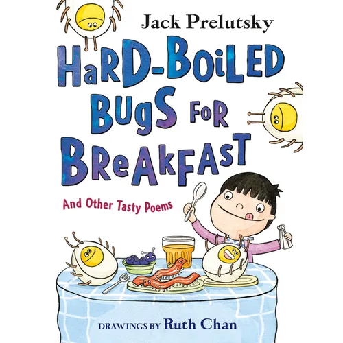 Hard-Boiled Bugs for Breakfast: And Other Tasty Poems - Paperback