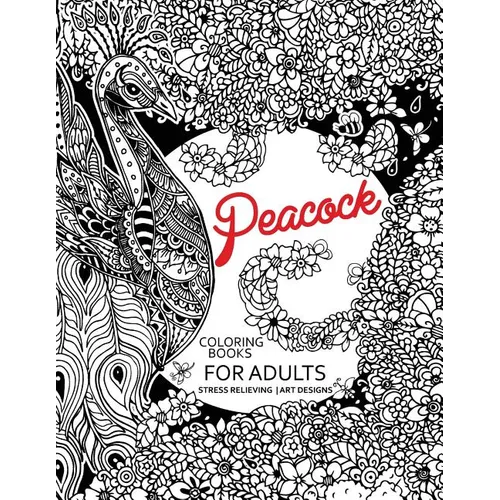 Peacock Coloring Books for Adults: Flower Edition Adult coloring book - Paperback
