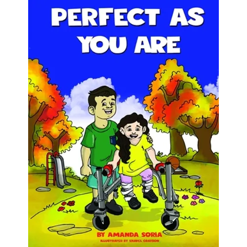 Perfect As You Are: Understanding & Accepting Children with Disabilities - Paperback