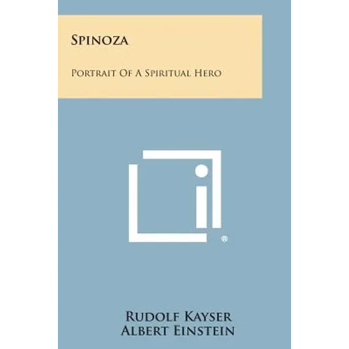 Spinoza: Portrait of a Spiritual Hero - Paperback