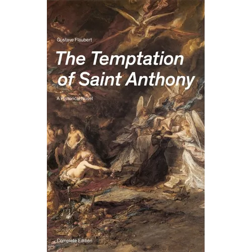 The Temptation of Saint Anthony - A Historical Novel (Complete Edition) - Paperback