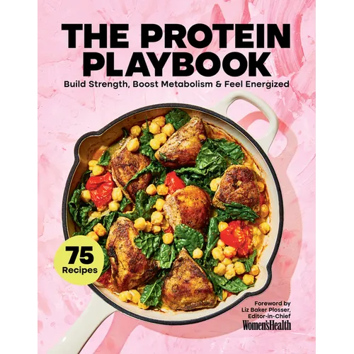 The Protein Playbook: Build Strength, Boost Metabolism, and Feel Energized - Hardcover