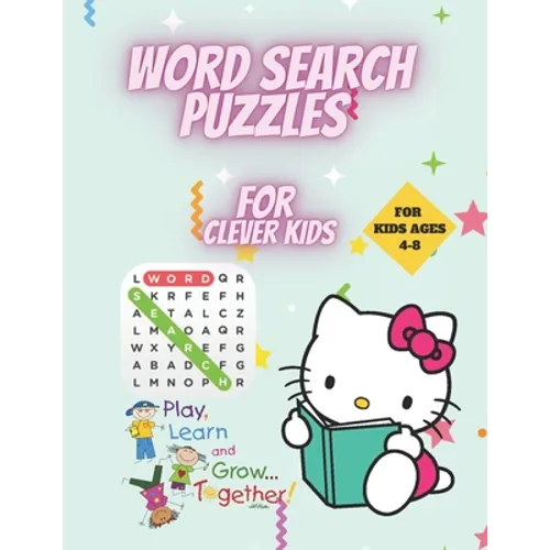 Word Search Puzzles for Clever Kids 4-8: First Kids Word Search Puzzle Book ages 4-6 & 6-8. Word for Word Wonder Words Activity for Children 4, 5, 6, - Paperback