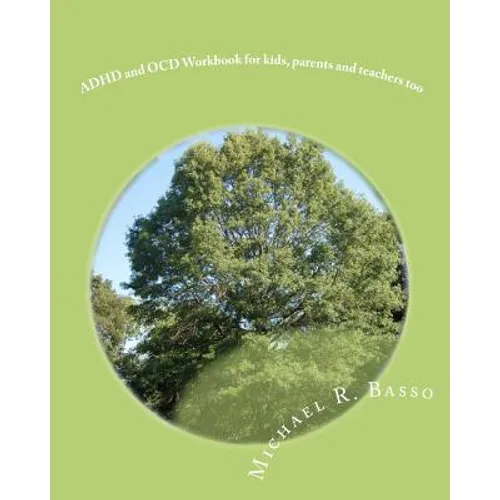 ADHD and OCD Workbook for kids, parents and teachers too - Paperback