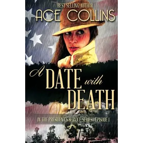 A Date With Death: In the President's Service, Episode One - Paperback
