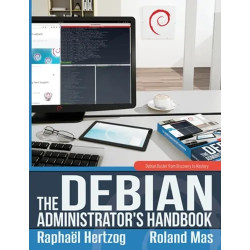 The Debian Administrator's Handbook, Debian Buster from Discovery to Mastery - Paperback