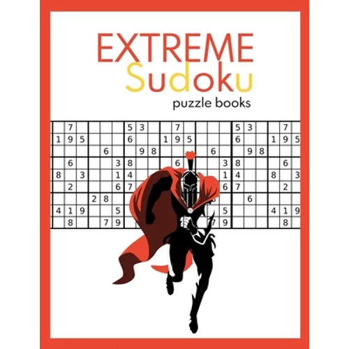 EXTREME Sudoku puzzle books: Very Hard and Extremely Hard Sudoku (suduko puzzle books for adults) - Paperback