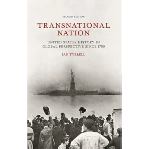 Transnational Nation: United States History in Global Perspective Since 1789 - Paperback