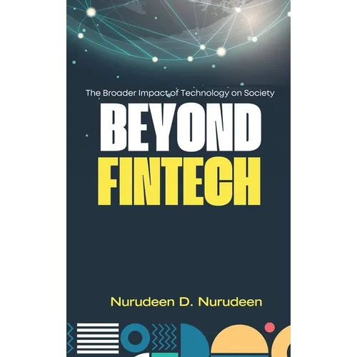 Beyond Fintech: The Broader Impact of Technology on Society - Hardcover