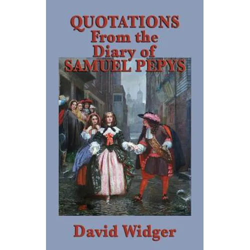 Quotations from the Diary of Samuel Pepys - Hardcover