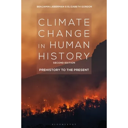 Climate Change in Human History: Prehistory to the Present - Hardcover