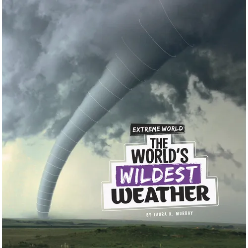 The World's Wildest Weather - Hardcover