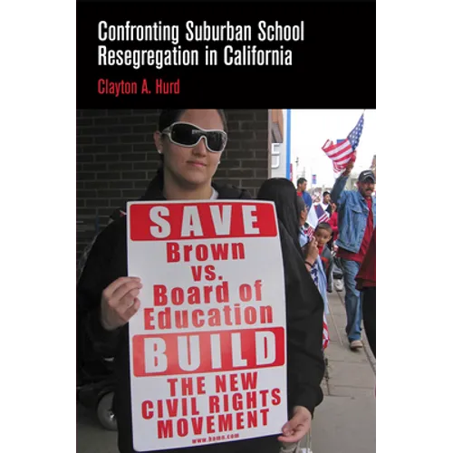 Confronting Suburban School Resegregation in California - Hardcover