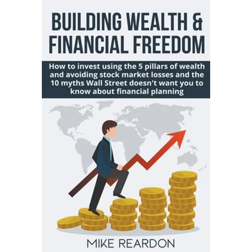 Building Wealth and Financial Freedom - Paperback