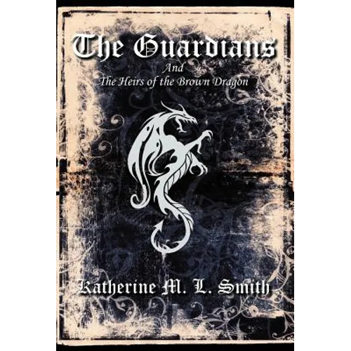 The Guardians and the Heirs of the Brown Dragon - Hardcover