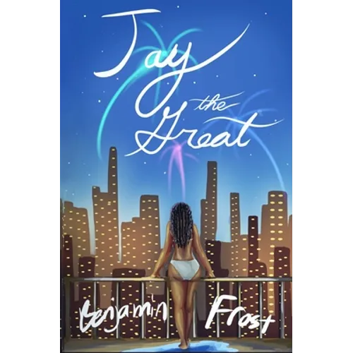 JAY THE GREAT (a modern retelling of The Great Gatsby) - Paperback