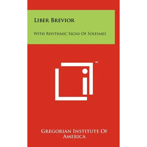 Liber Brevior: With Rhythmic Signs Of Solesmes - Hardcover