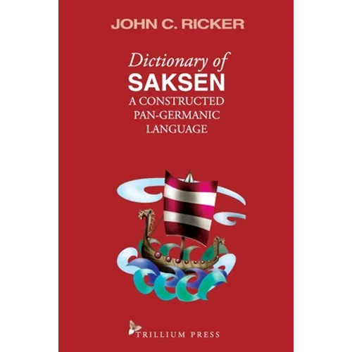 Dictionary of Saksen: a constructed Pan-Germanic language - Paperback