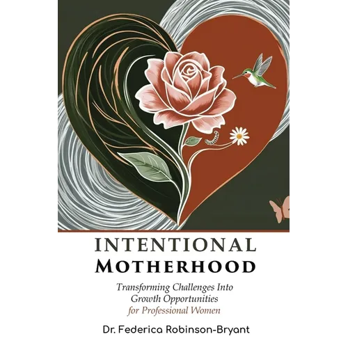 Intentional Motherhood - Paperback