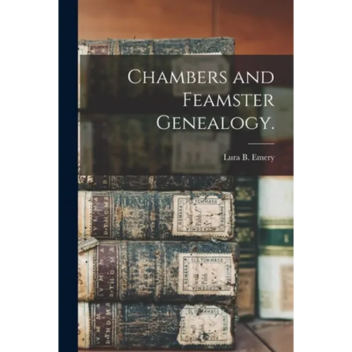 Chambers and Feamster Genealogy. - Paperback
