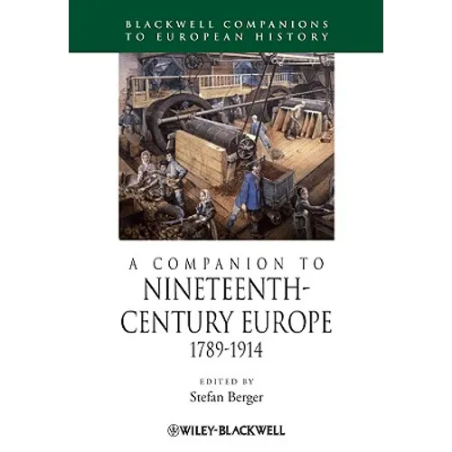 A Companion to Nineteenth-Century Europe, 1789 - 1914 - Paperback