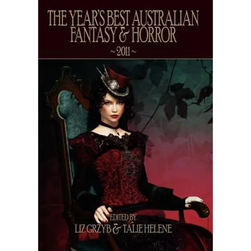 The Year's Best Australian Fantasy & Horror 2011 - Hardcover