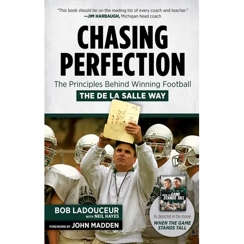 Chasing Perfection: The Principles Behind Winning Football the de la Salle Way - Hardcover