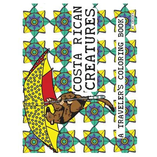 Costa Rican Creatures: A Traveler's Coloring Book - Paperback